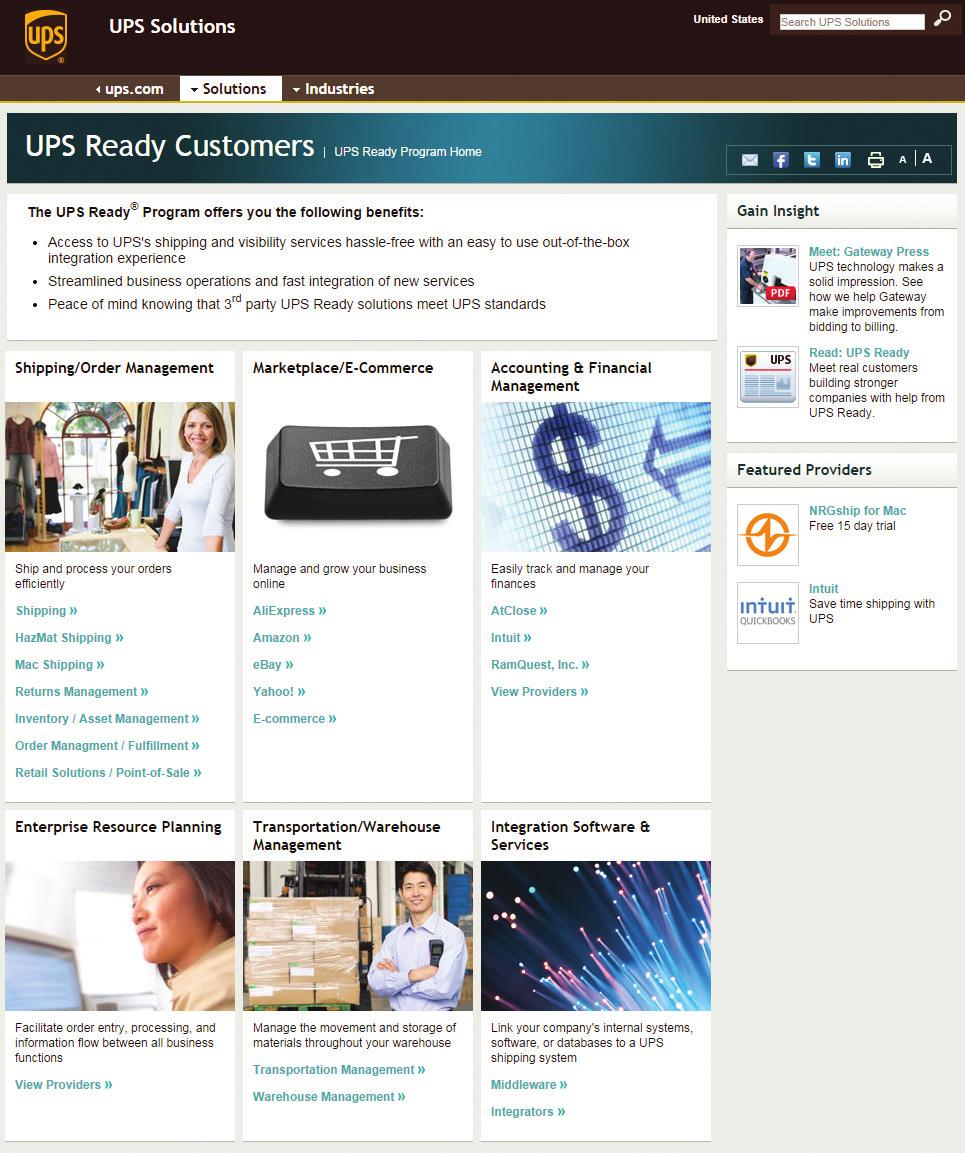 Get started UPS Ready Customers When you select Find UPS Ready solutions on the UPS Ready Program page, you can review solutions that fit your needs, and