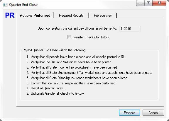Process Quarter End Close When Quarter End Close... is selected from the Process menu the Quarter End Close dialog box displays.