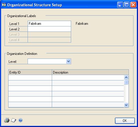 PART 5 ORGANIZATIONAL STRUCTURE To define levels and entities: 1. Open the Organizational Structure Setup window.