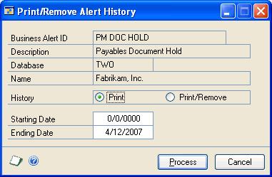 PART 6 BUSINESS ALERTS To print and remove alert history: 1. Open the Print/Remove Alert History window. (Cards >> System >> Business Alerts >> Select an alert >> choose Print/ Remove History.) 2.