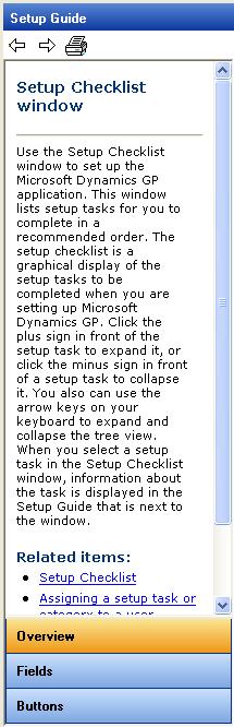CHAPTER 2 SETTING UP MICROSOFT DYNAMICS GP Setup Guide The Setup Guide is displayed next to the Setup Checklist window to assist you in setting up Microsoft Dynamics GP.