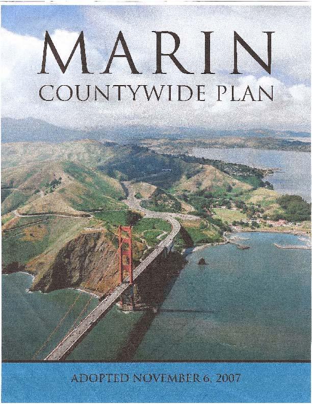 Marin County, CA Sustainable Community Theme 2007 major update adopting Sustainable Community theme with major refocus Includes climate change,