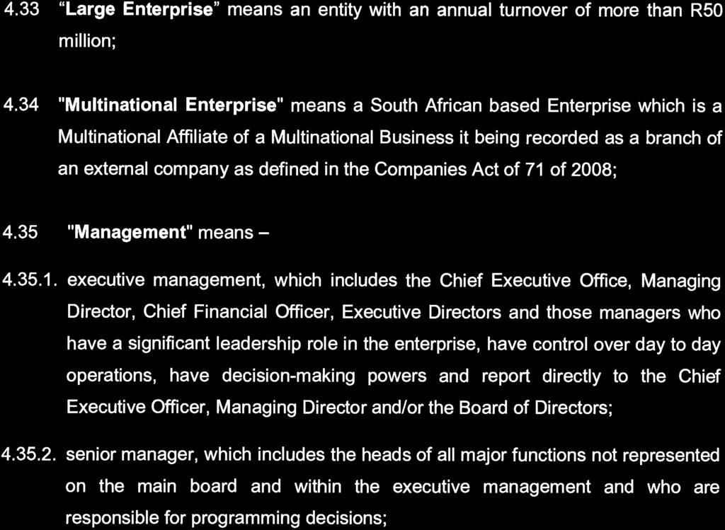 156 No. 41024 GOVERNMENT GAZETTE, 4 AUGUST 2017 4.33 "Large Enterprise" means an entity with an annual turnover of more than R50 million; 4.