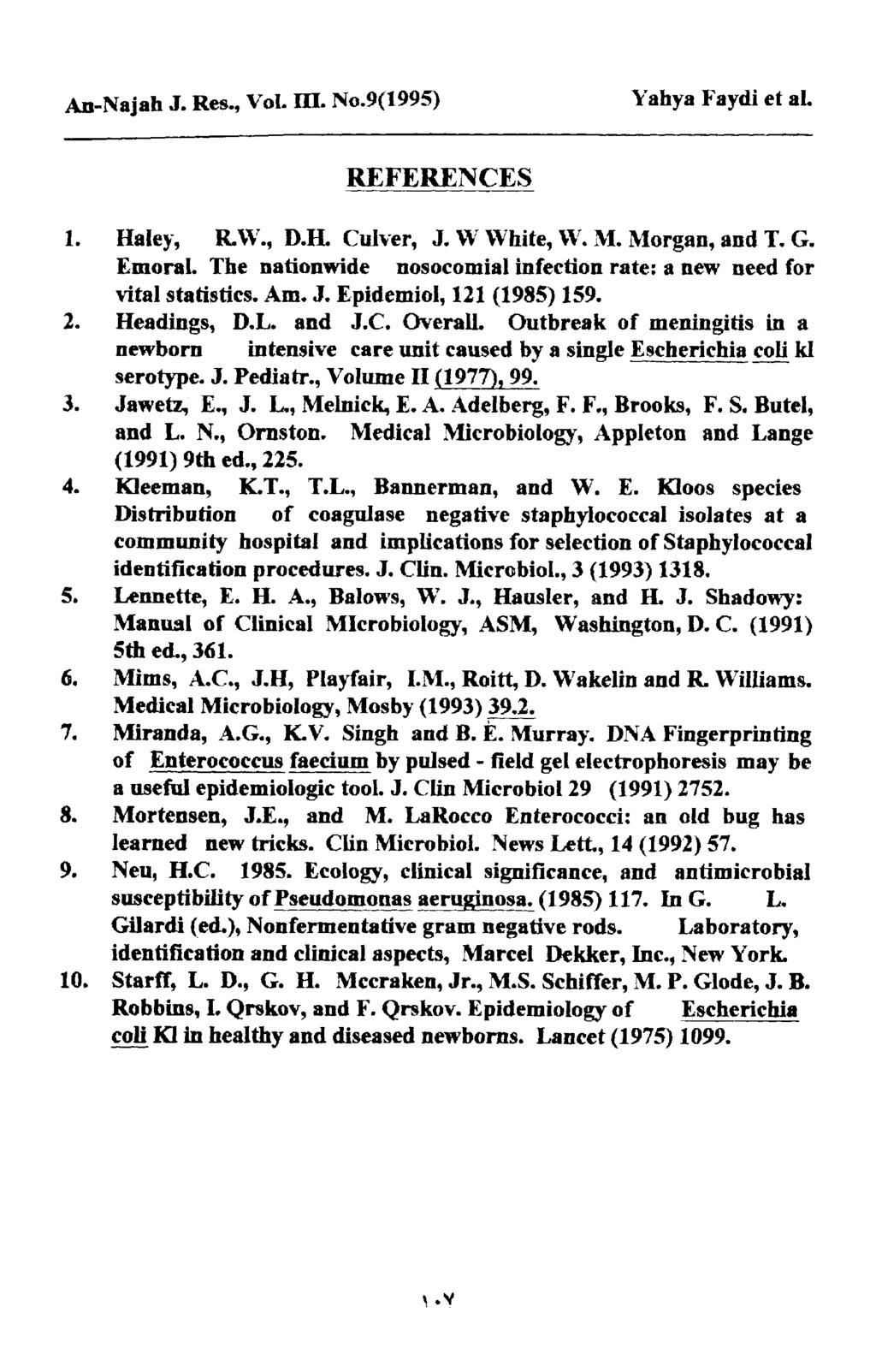 An-Najah J. Res., Vol. HI. No.9(1995) Yahya Faydi et al. REFERENCES 1. Haley-, R.W., D.H. Culver, J. W White, W. M. Morgan, and T. G. Emoral.