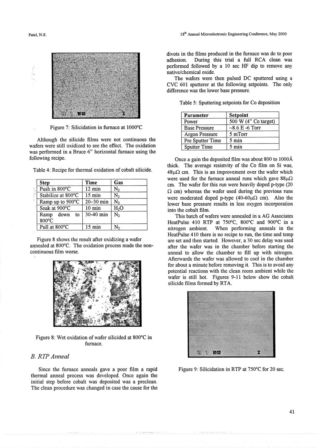 Patel,N.S. 18th Annual Microelectronic Engineering Conference, May 2000 divots in the films produced in the furnace was do to poor adhesion.