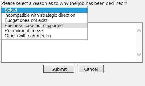 Decline a screen will be displayed asking you to enter a reason as to why the job has been declined. This will be used for reporting purposes and will be emailed to the Hiring Manager and recruiter.