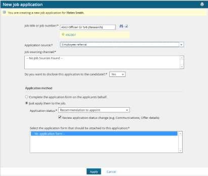 Step 3 Complete mandatory fields: Job Application source Job Sourcing Channel Do you want to disclose this application to the candidate?