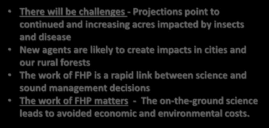 and disease New agents are likely to create impacts in cities and our rural forests The work of FHP