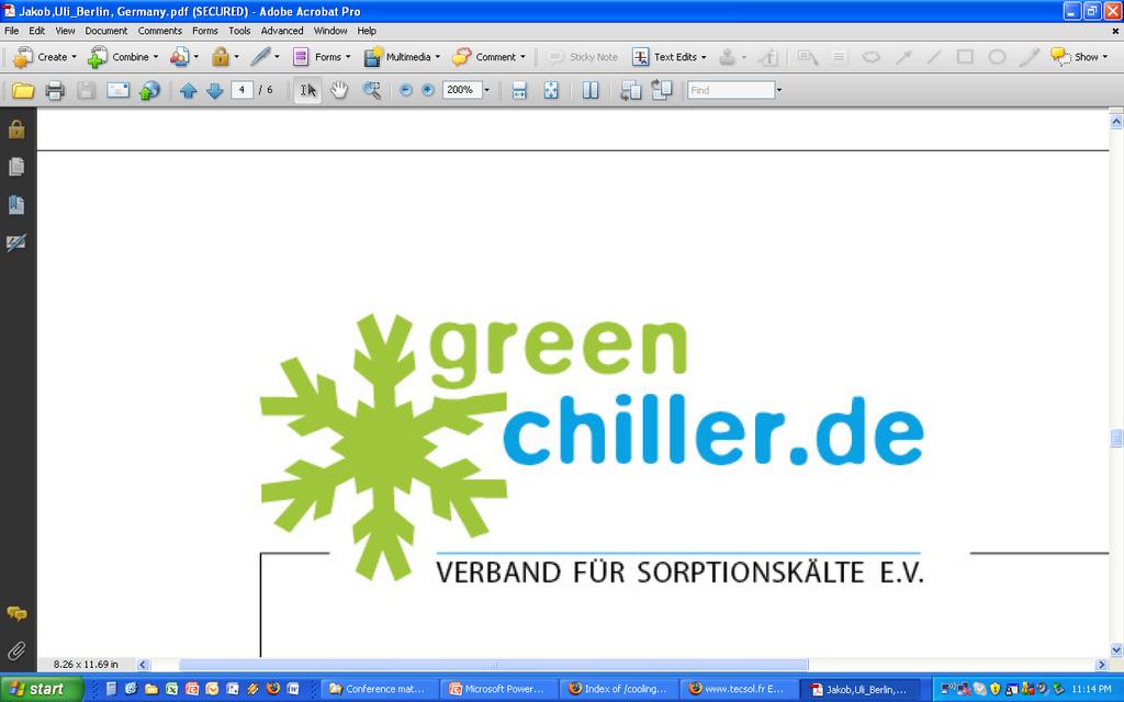 Policy developments Green Chiller Association (Germany) Founded March 2009 Represents 60% of all EU manufacturers of small and medium