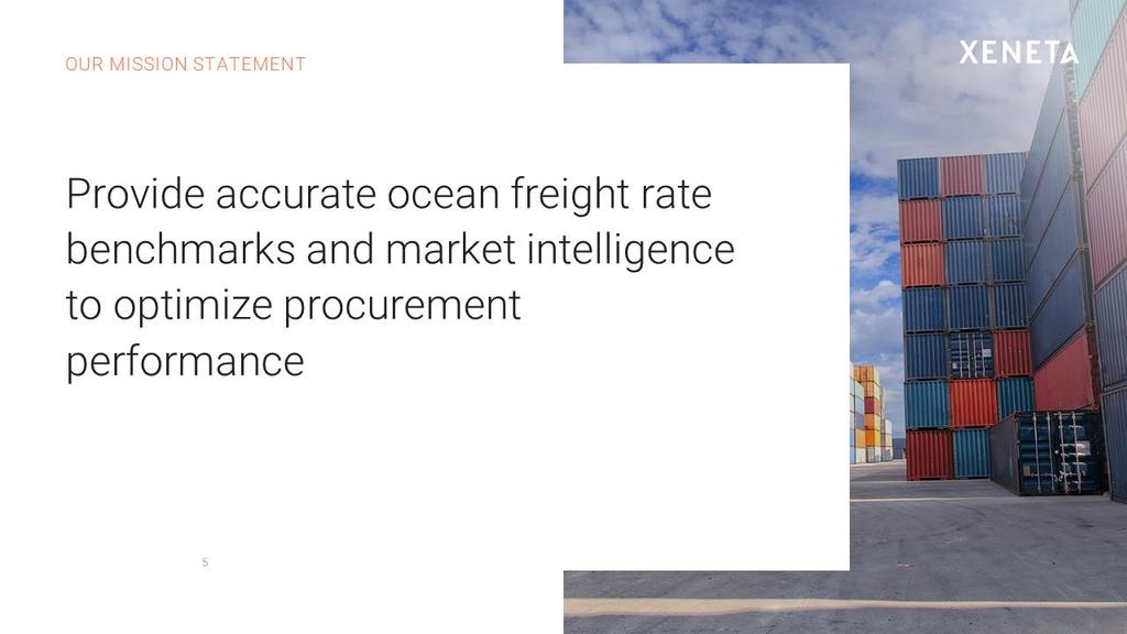p.3 [04:08] That they can receive market intelligence about the ocean freight market so they can do an optimized procurement approach.
