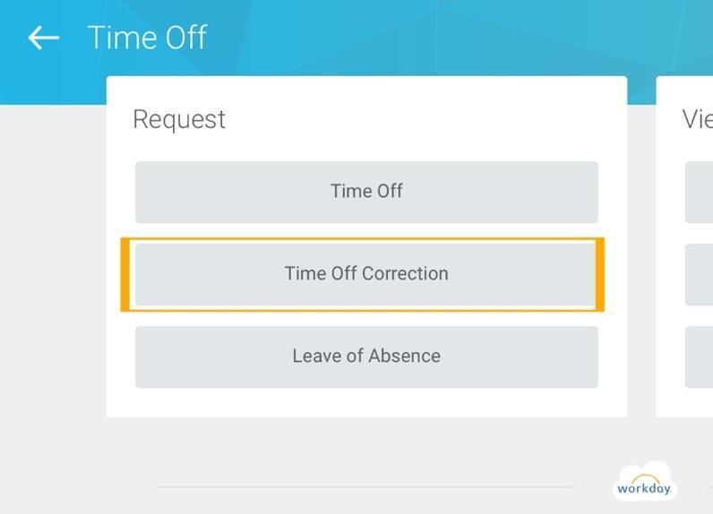 1. Click the Time Off worklet Cancel an Approved Time Off Request 2. Click [Time Off] under the Request Column 3.