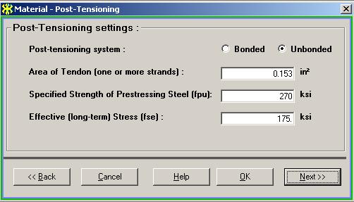 iii. Enter The post-tensioning system parameters (Fig.1.2-4) Select the Post-tensioning system as Unbonded and leave the default values of the other properties as is. FIGURE 1.
