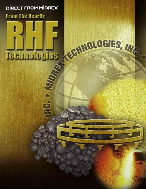 SPECIAL REPORT WINTER 2007/2008 CONTENTS COMMENTARY: Successful, Commercially Proven RHF Technologies..... 2 A Layman s Guide to the Midrex and Kobe Steel Rotary Hearth Furnace Technologies.