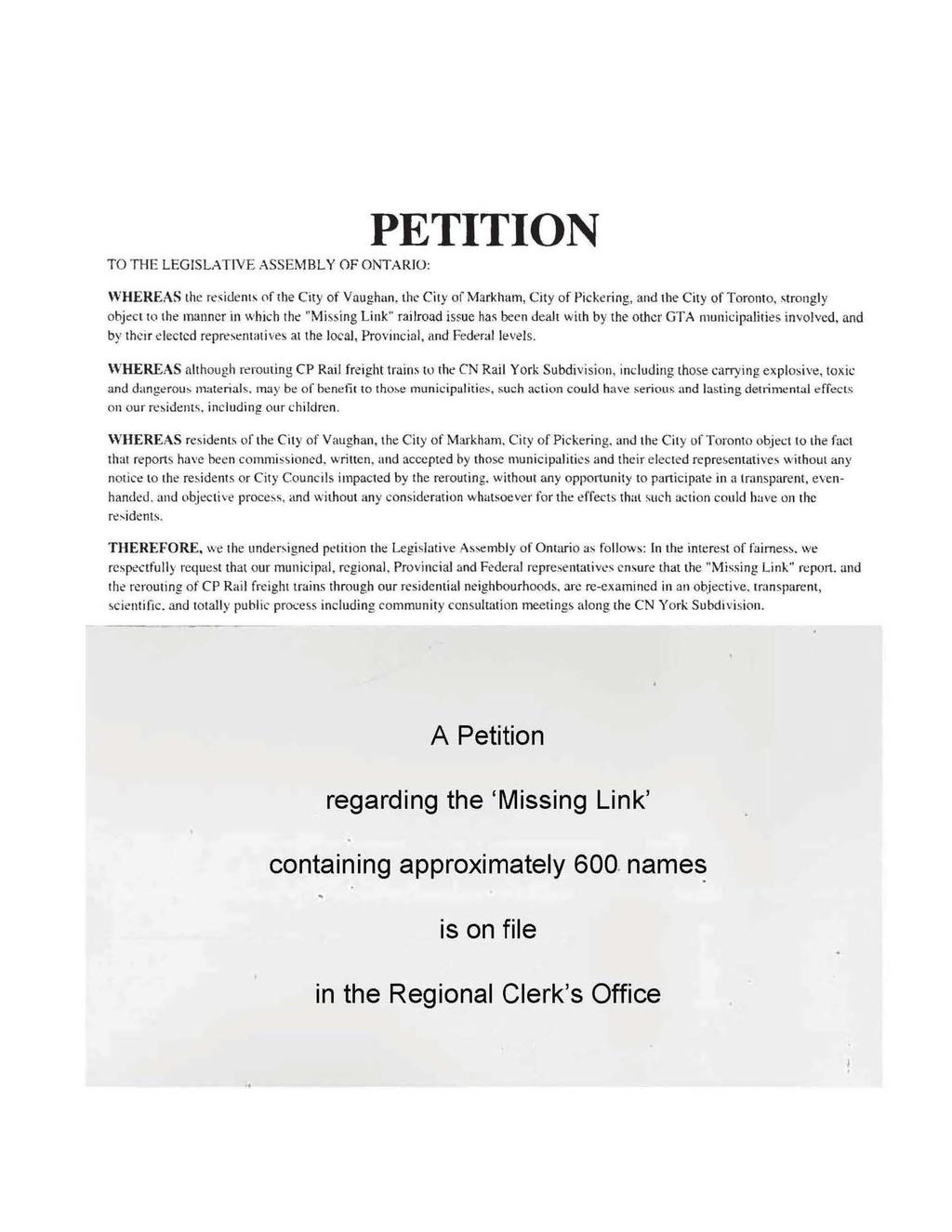 PETITION TO THE LEGISLATIVE ASSEMBLY OF ONTARIO: WHEREAS the r~ s ide nt ): 0f the City of Vaughan, th~ City of Markham, City of Pick~ring, and the City of Toronto,.