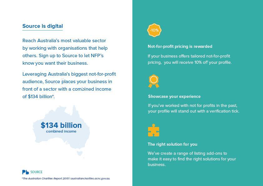 Source is digital Reach Australia s most valuable sector by working with organisations that help others. Sign up to Source to let NFP s know you want their business.