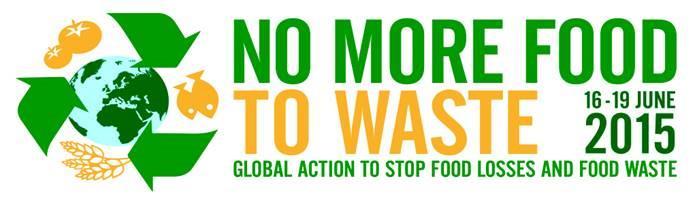 BACKGROUND NOTE The international conference NO MORE FOOD TO WASTE Global action to stop food losses and food waste will be held in The Hague, The Netherlands from the 16 th to 19 th of June 2015.