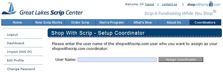 Changing Coordinators If you are assigning the role of coordinator to someone else, you will need to change the settings in your account to give the new coordinator access to program management