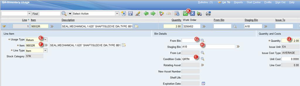 Repair a Repairable Spare - External 2. Inventory Tech creates an inventory usage record to return the repairable spare to the Quarantine store. d) Click New Row. e) Select a Usage Type of Return.