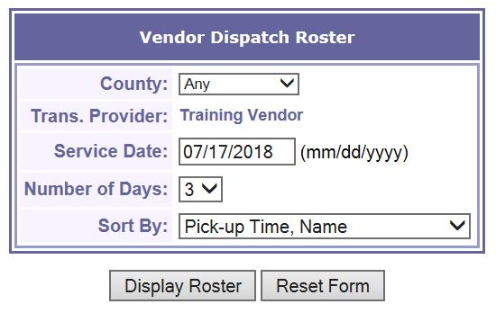10 View Print Trip Roster in MAS System From the Medicaid Menu, select Print Transportation Provider Dispatch Roster County To