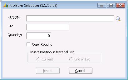 102 Work Order Kit/Bom Selection (12.250.03) Use Kit/Bom Selection (12.250.03) to fill in the material list (and optionally the routing) from a kit or bill of material.