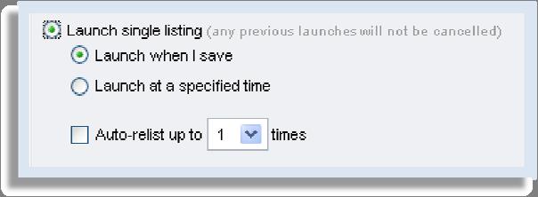 Launch single listing Selecting the Launch single listing provides the ability to schedule an item and to add auto-relist.