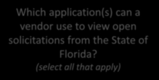 Which application(s) can a vendor use to view open solicitations from the State of Florida?