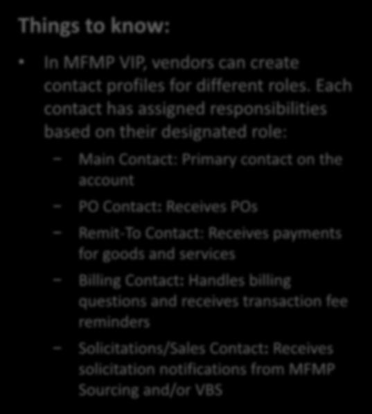 Contacts Things to know: In MFMP VIP, vendors can create contact profiles for different roles.