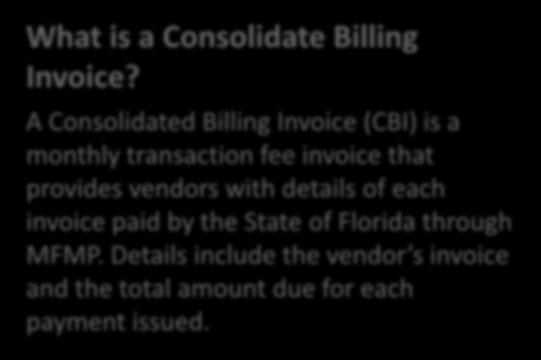 Consolidated Billing Invoice What is a Consolidate Billing Invoice?