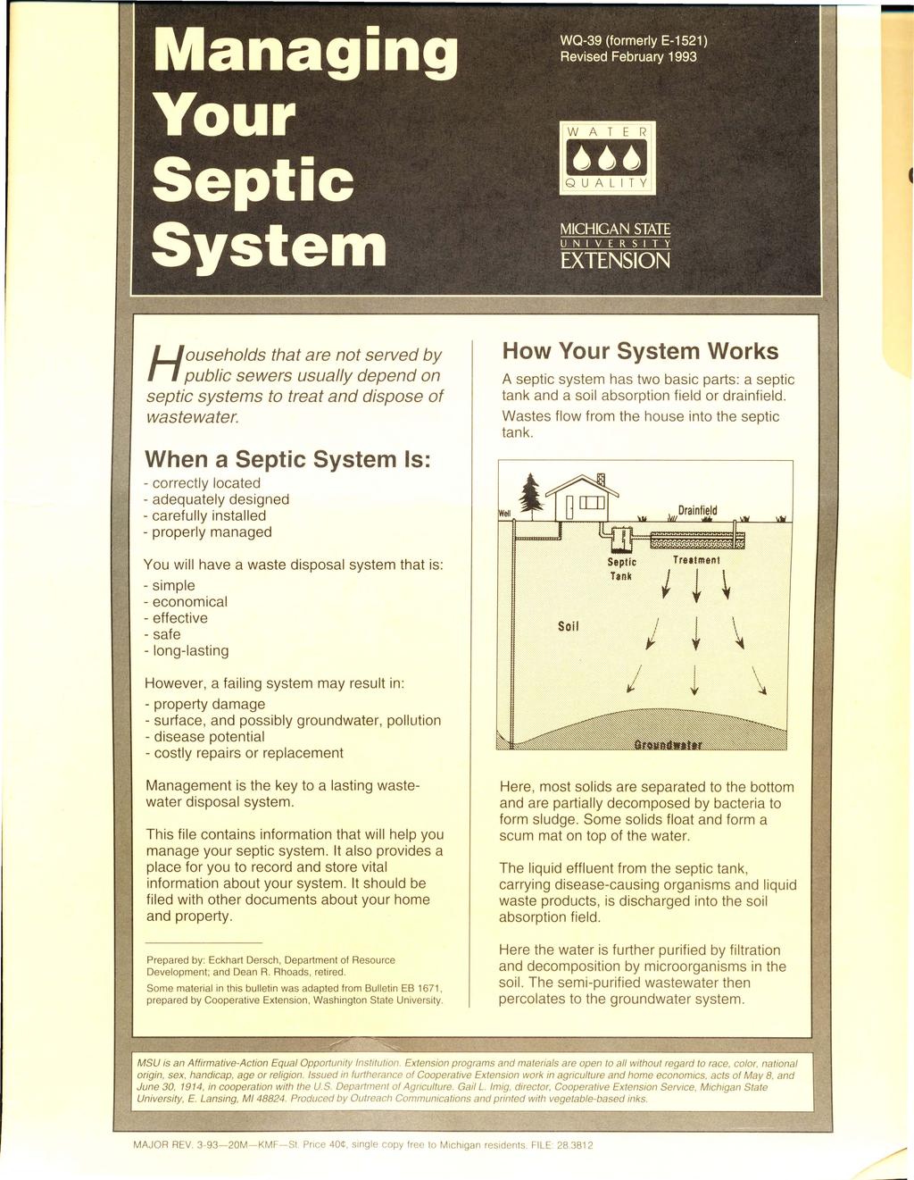 H ouseholds that are not served by public sewers usually depend on septic systems to treat and dispose of wastewater.