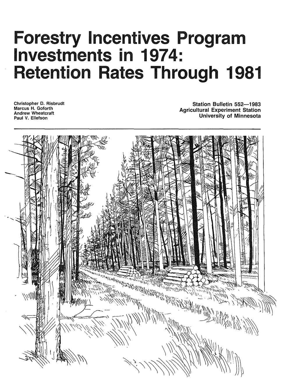 Forestry Incentives Program Investments in 1974: Retention Rates Through 1981 Christopher D. Risbrudt Marcus H.
