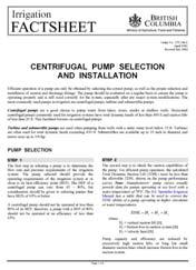 Pump Centrifugal Pump Centrifugal pumps are the most common choice for irrigation systems to pump water from lakes, rivers, creeks or shallow wells.