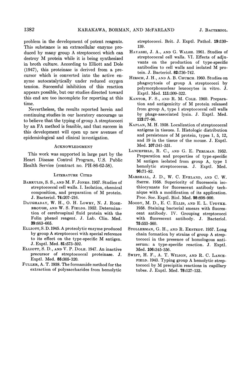 1382 KARAKAWA, BORMAN, AND McFARLAND J. BACTERIOL. problem in the development of potent reagents.