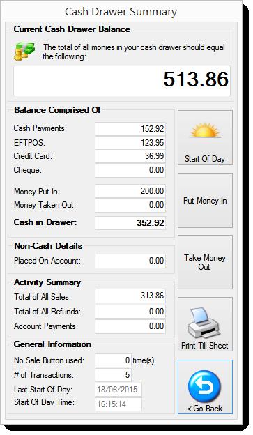 Cash Summary Action This action opens the Cash Drawer Summary for the computer you are on. If you have multiple POS terminals you will need to do this on each machine.
