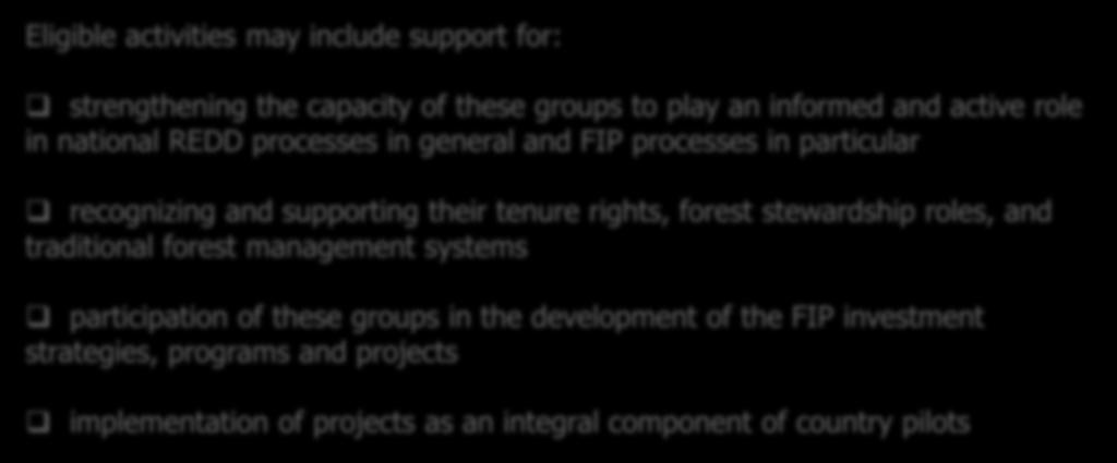 Indigenous Peoples and Local Communities Grant Mechanism FIP design calls for dedicated grant mechanism for indigenous peoples Australia 129 and local communities (see para 38-40 DD).