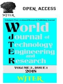 World Journal of Technology, Engineering and Research, Volume 3, Issue 1 (2018) 359-366 Contents available at WJTER World Journal of Technology, Engineering and Research Journal Homepage: www.wjter.