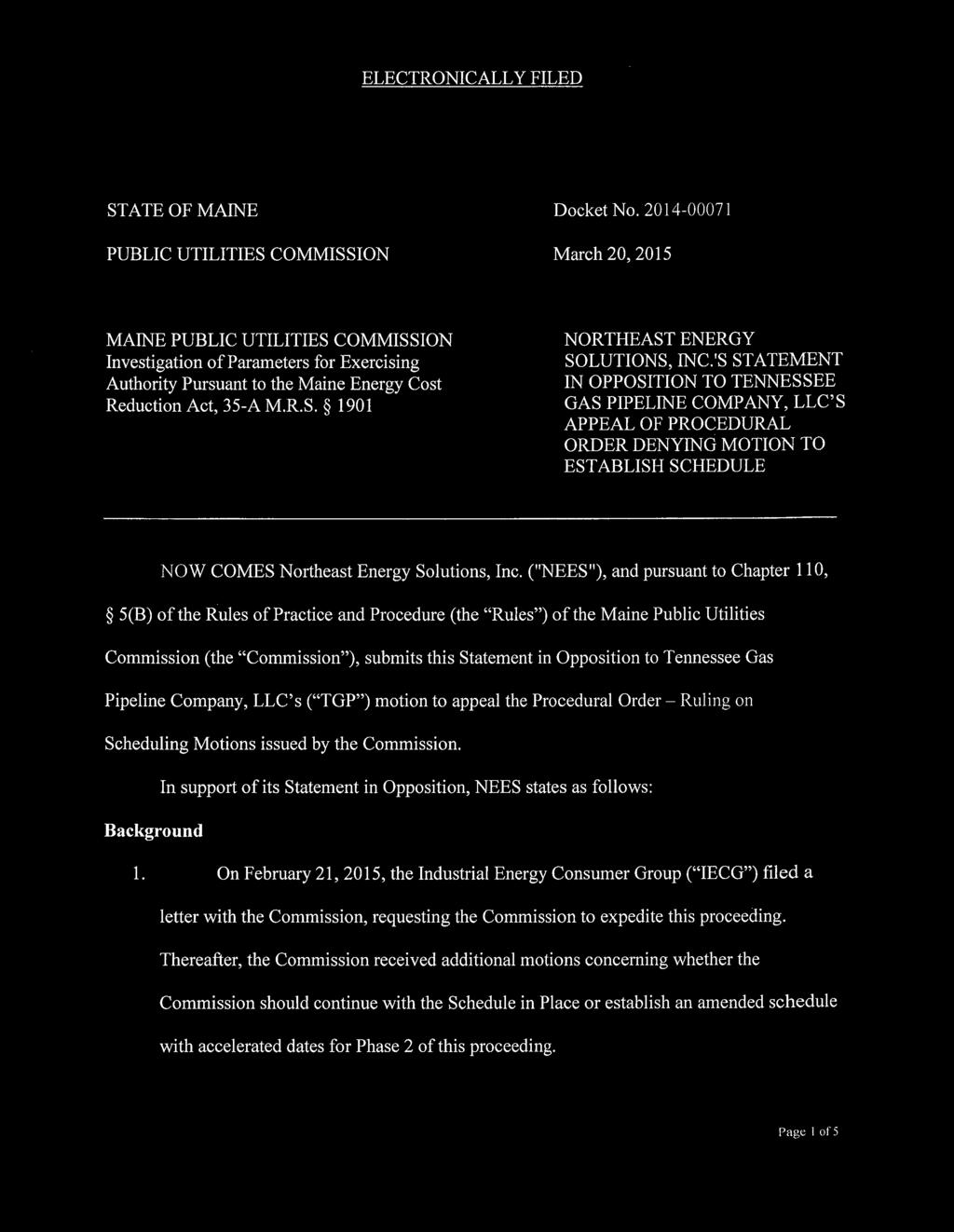'S STATEMENT IN OPPOSITION TO TENNESSEE GAS PIPELINE COMPANY, LLC' S APPEAL OF PROCEDURAL ORDER DENYING MOTION TO ESTABLISH SCHEDULE NOW COMES Northeast Energy Solutions, Inc.