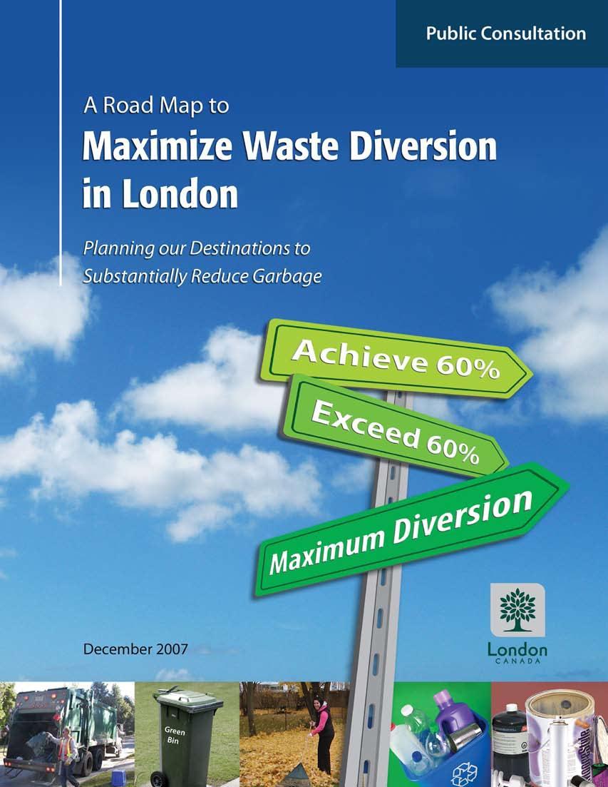 At the provincial level waste diversion became a priority. Ontario's Waste Reduction Action Plan, announced in February 1991, set a goal to divert 50% of waste by 2000 using 1987 as the base year.