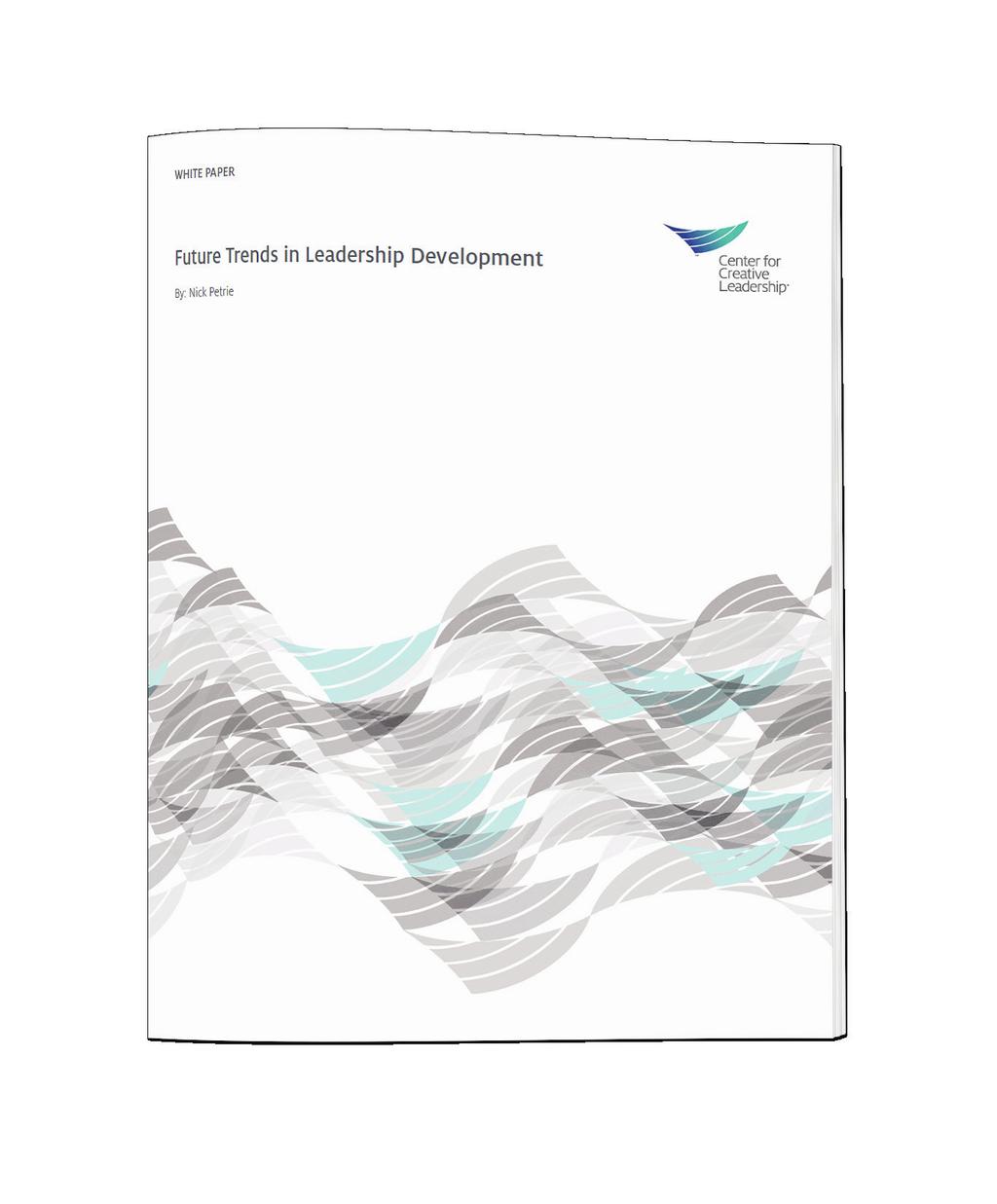 White Papers Our collection of white papers covers a wide range of leadership development topics including: Future Trends in Leadership Development Leadership and the Triple Bottom Line Boundary
