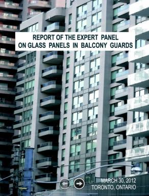 The Temporary Fix for Glass Balustrades: Ontario Ministry of Municipal Affairs and Housing established an: Expert Advisory Panel to conduct a review and provide advice to the Ministry on Building