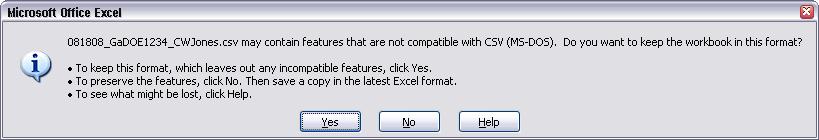 The following dialog box displays: Do not become alarmed, this Dialog Box always displays. 7 Select (Yes).