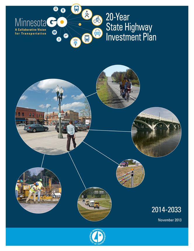 targets. The Annual Minnesota Transportation Performance Report documents system performance and informs future policy and investment planning.