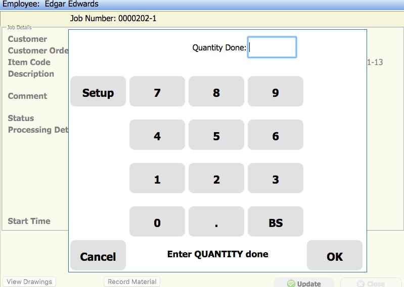 Figure 13 Quantity Dialog Screen The operator can record the elapse time as setup or if they enter a quantity done the time will be recorded as Process Time.