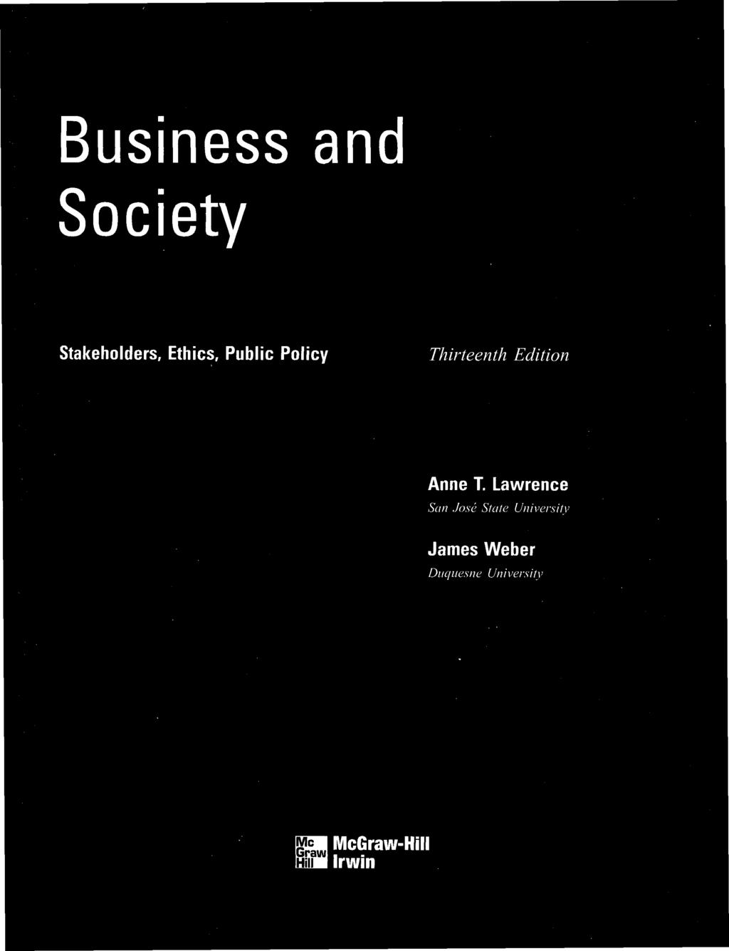 Business and Stakeholders, Ethics, Public Policy Thirteenth Edition Anne T.