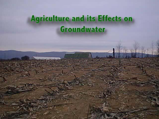 Soil and groundwater pollution Virginia Tech - Intensive agricultural land use * Degradation of the ground and surface water quality * Several studies indicated that concentrations of nitrate