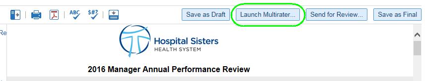 2. From within the review form, click Launch Multirater. 3. Select the desired criteria for the multirater to assess, and then click Next.