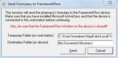 Sending Formulary to the Device The pharmacy formulary must be sent to the PocketPC device prior to using FrameworkFlow.