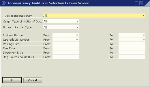 Administration Utilities Internal Reconciliation Upgrade Audit Trail Report To display all recognized inconsistencies, do not enter any restrictions in the selection