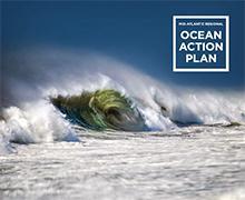 2016: Ocean Action Plan Enacted Created with significant public input: webinars, listening sessions, RPB meetings with public comment