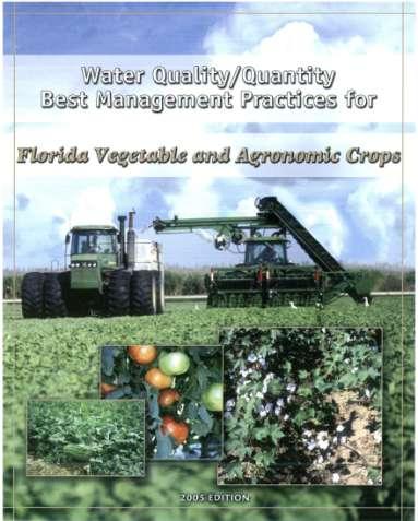BMP for Vegetables DACS. Florida has been adopted by reference and by rule 5M- 8 of the Florida Administrative code on February 9, 2006.
