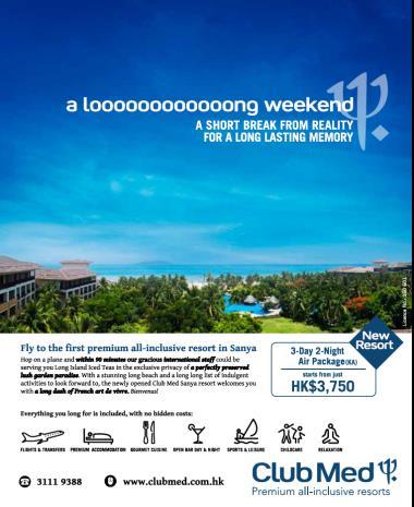 Execution 2 nd Stage Grand Launch The thematic key visual, combining the panorama view with Sanya Bay, gives the target audience a full picture of the Club Med Sanya resort and create fantasy of a